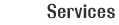 Services