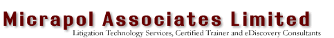 Micrapol Associates Limited. Litigation Technology Services, Certified Trainer and eDiscovery Consultants